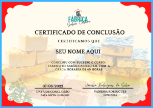 Fabrica de sabão caseiro CERTIFICADO DE CONCLUSÃO Prof Vanessa Rodrigues